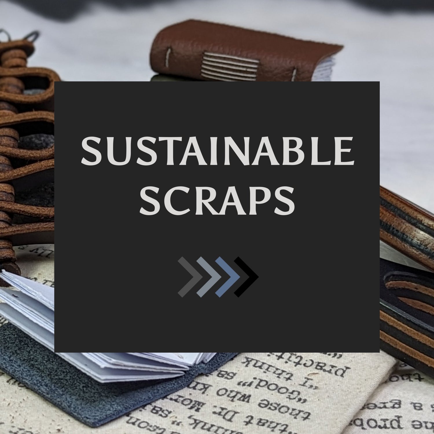 SUSTAINABLE SCRAPS - Rowsome Leather