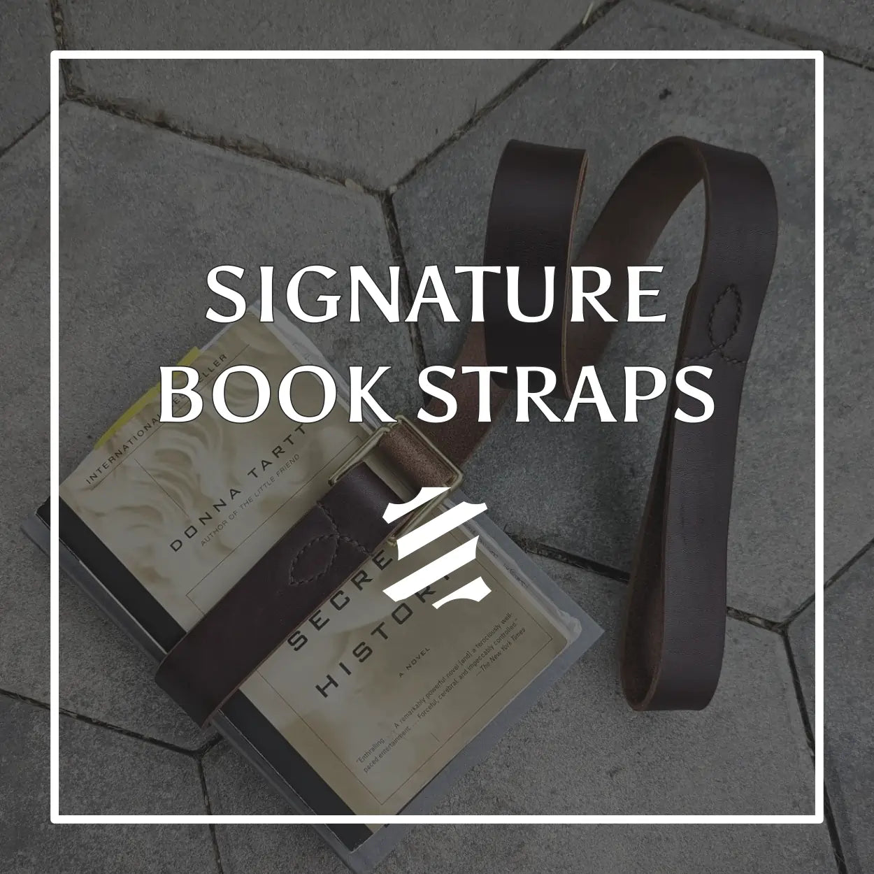 SIGNATURE COLLECTION BOOK STRAPS